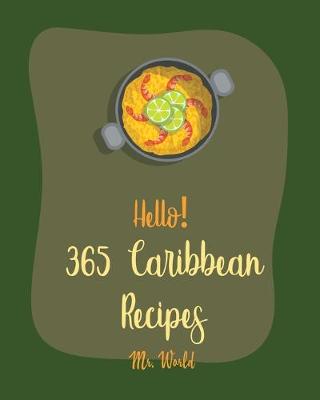 Book cover for Hello! 365 Caribbean Recipes