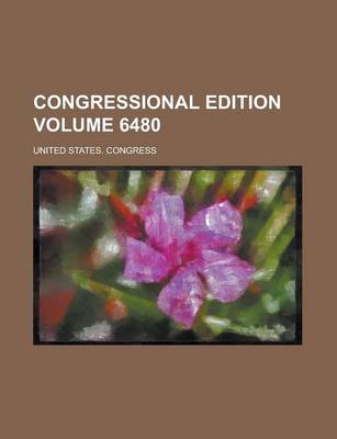 Book cover for Congressional Edition Volume 6480