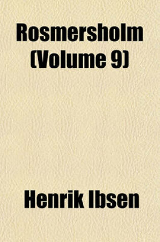 Cover of Rosmersholm (Volume 9)
