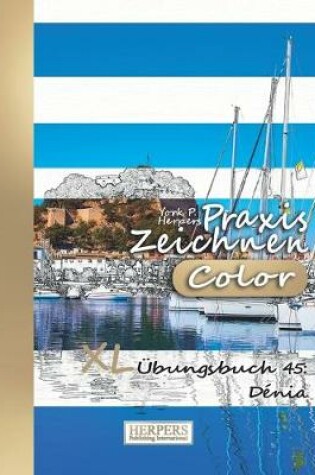 Cover of Praxis Zeichnen [Color] - XL Übungsbuch 45