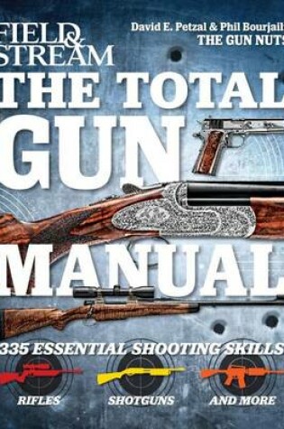 Cover of Field & Stream the Total Gun Manual