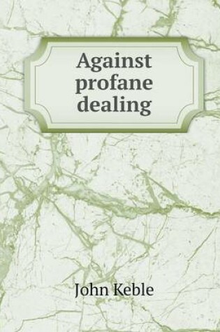 Cover of Against profane dealing