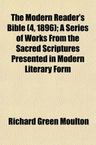 Cover of The Modern Reader's Bible (4, 1896); A Series of Works from the Sacred Scriptures Presented in Modern Literary Form