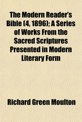 Book cover for The Modern Reader's Bible (4, 1896); A Series of Works from the Sacred Scriptures Presented in Modern Literary Form