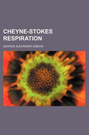 Cover of Cheyne-Stokes Respiration