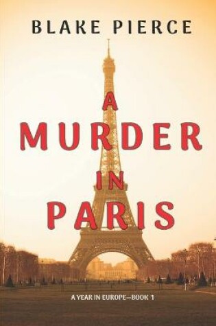 Cover of A Murder in Paris (A Year in Europe-Book 1)