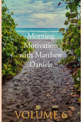 Book cover for Morning Motivation with Matthew Daniels Volume Six