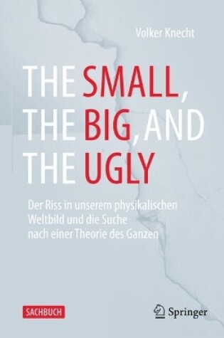 Cover of The Small, the Big, and the Ugly