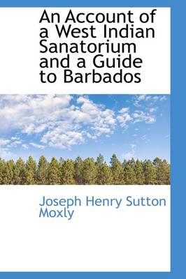 Book cover for An Account of a West Indian Sanatorium and a Guide to Barbados