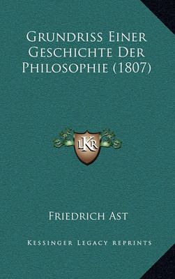 Book cover for Grundriss Einer Geschichte Der Philosophie (1807)