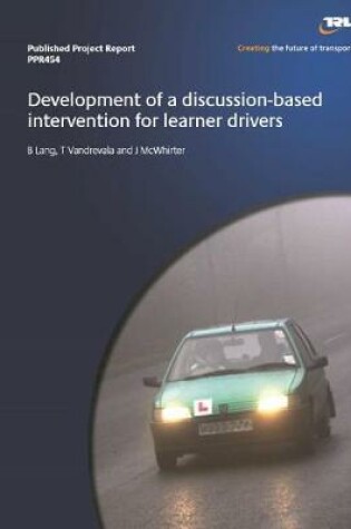 Cover of Development of a discussion based intervention for learner drivers