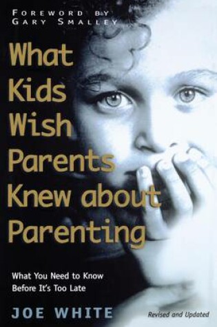 Cover of What Kids Wish Parents Knew about Parenting