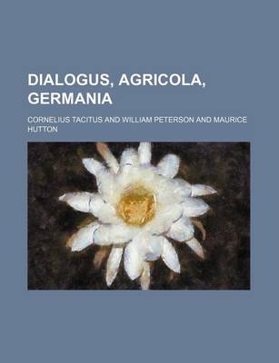 Book cover for Dialogus, Agricola, Germania