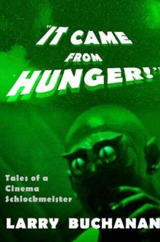 Cover of It Came From Hunger