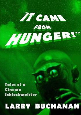 Book cover for It Came From Hunger