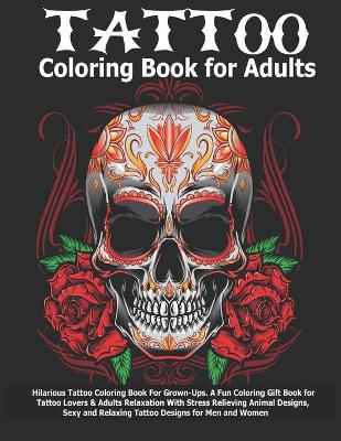 Cover of Tattoo Coloring Book For Adults