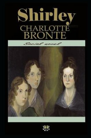 Cover of Shirley By Charlotte Bronte Illustrated Novel