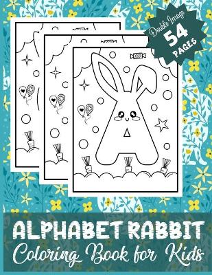 Book cover for ALPHABET RABBIT Coloring Book for Kids Double Images 54 PAGES