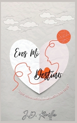 Book cover for Eres Mi Destino