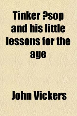 Cover of Tinker Aesop and His Little Lessons for the Age