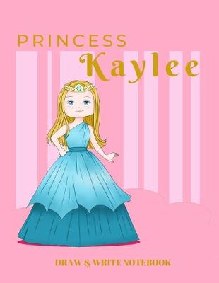 Book cover for Princess Kaylee Draw & Write Notebook