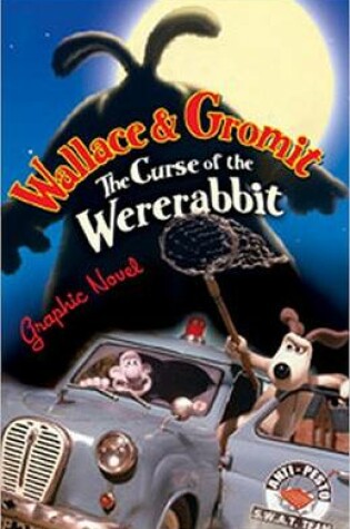 Cover of Wallace & Gromit: The Curse of the Were-Rabbit Graphic Novel