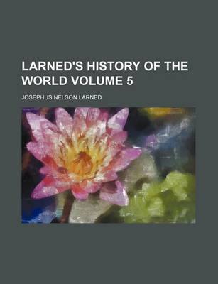 Book cover for Larned's History of the World Volume 5