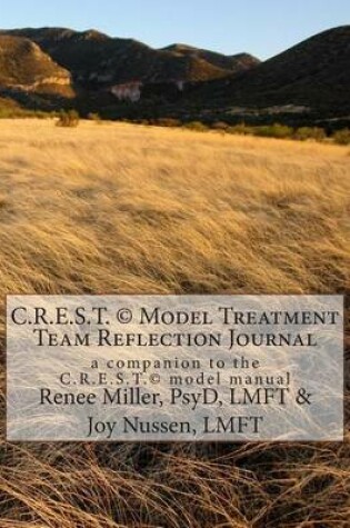 Cover of C.R.E.S.T. Model Treatment Team Reflection Journal