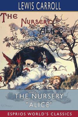 Book cover for The Nursery "Alice" (Esprios Classics)