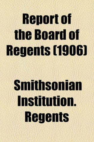 Cover of Annual Report of the Board of Regents of the Smithsonian Institution Volume 1906