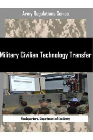 Cover of Military Civilian Technology Transfer
