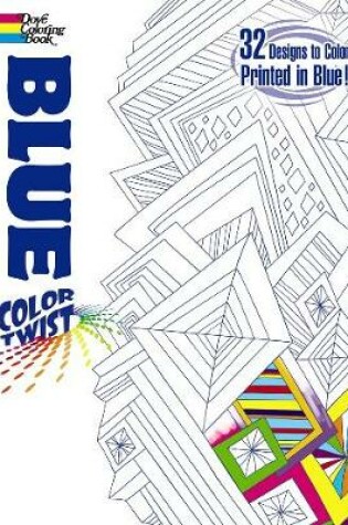 Cover of COLORTWIST -- Blue Coloring Book