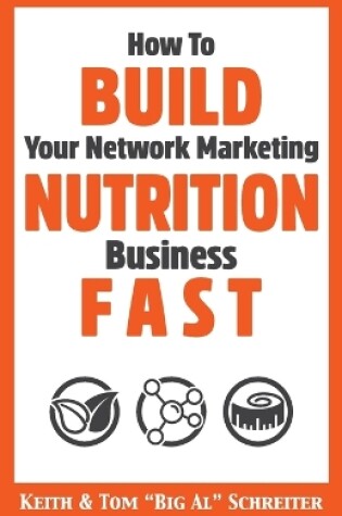 Cover of How To Build Your Network Marketing Nutrition Business Fast