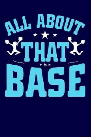 Cover of All About That Base