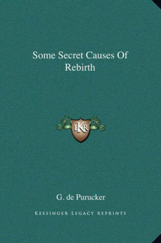 Cover of Some Secret Causes of Rebirth