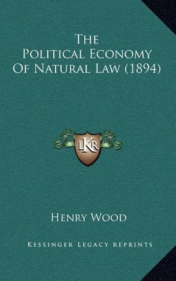 Book cover for The Political Economy of Natural Law (1894)