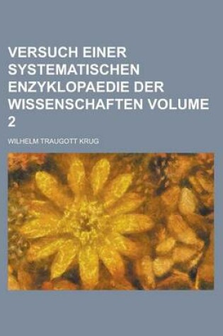 Cover of Versuch Einer Systematischen Enzyklopaedie Der Wissenschaften Volume 2