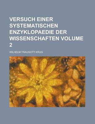 Book cover for Versuch Einer Systematischen Enzyklopaedie Der Wissenschaften Volume 2