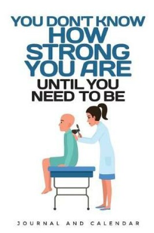 Cover of You Don't Know How Strong You Are Until You Need to Be