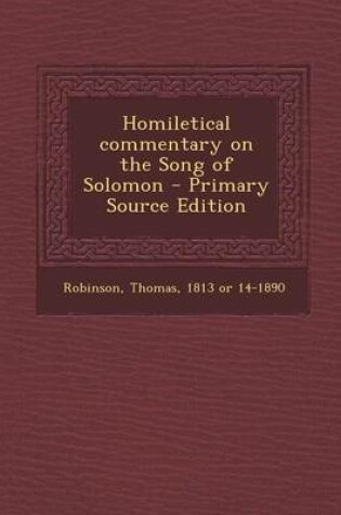 Cover of Homiletical Commentary on the Song of Solomon - Primary Source Edition