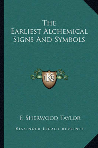 Cover of The Earliest Alchemical Signs and Symbols