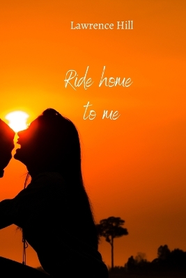 Book cover for ride home to me