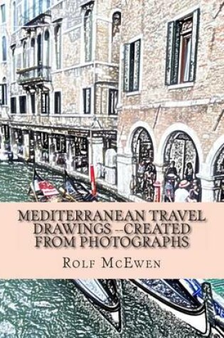 Cover of Mediterranean Travel Drawings --Created from Photographs