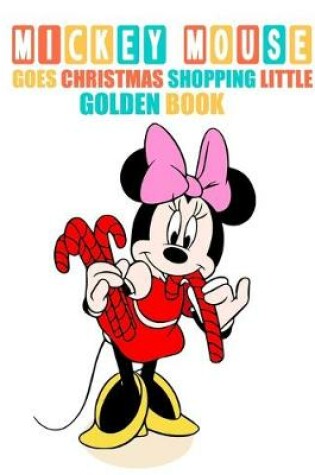 Cover of mickey mouse goes christmas shopping little golden book