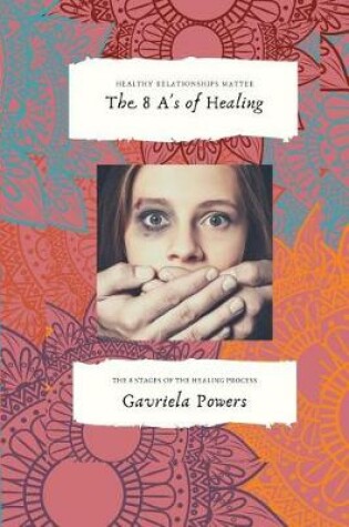 Cover of The 8 A's of Healing