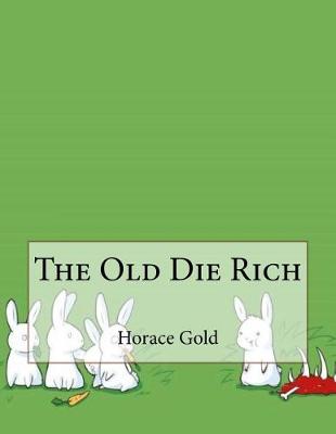 Book cover for The Old Die Rich