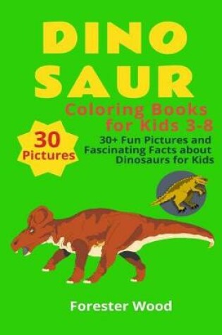 Cover of Dinosaur Coloring Books for Kids 3-8