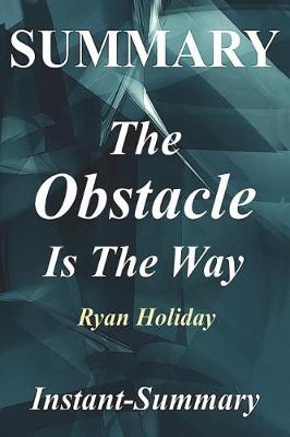 Book cover for Summary - The Obstacle Is the Way