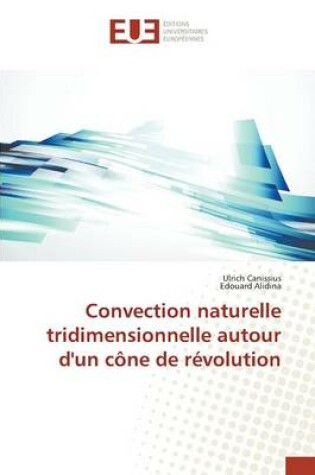 Cover of Convection Naturelle Tridimensionnelle Autour d'Un Cone de Revolution