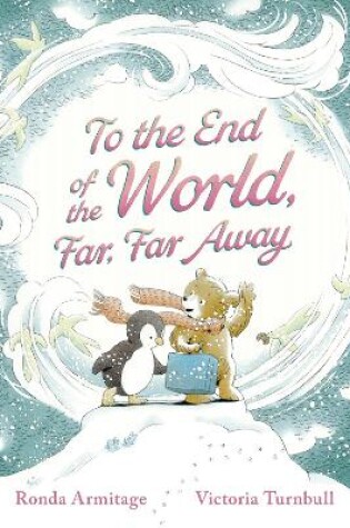 Cover of To the End of the World, Far, Far Away